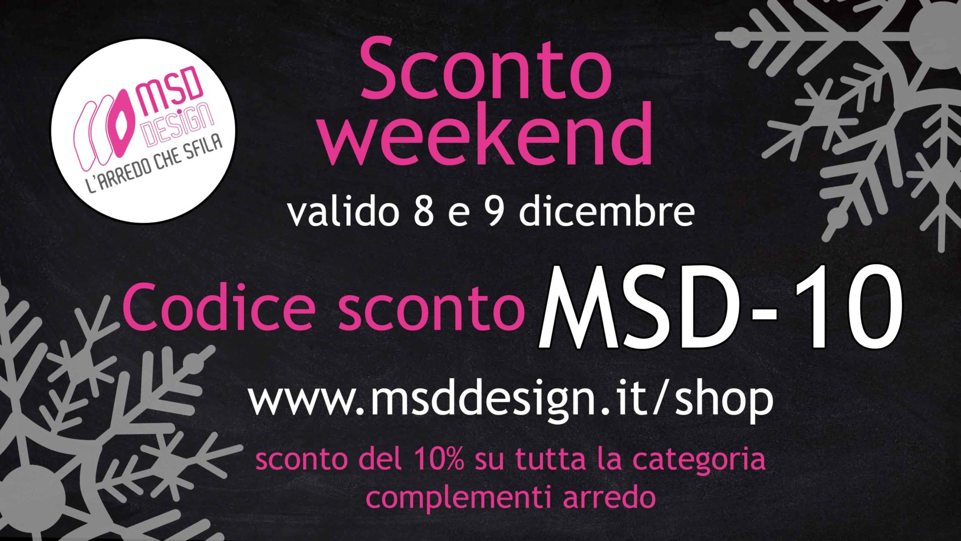 Codice sconto weekend 8/9 dicembre 2018 MSD Design Arredamenti