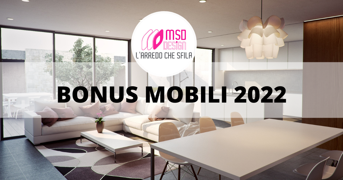 Bonus Mobili 2022 MSD DESIGN