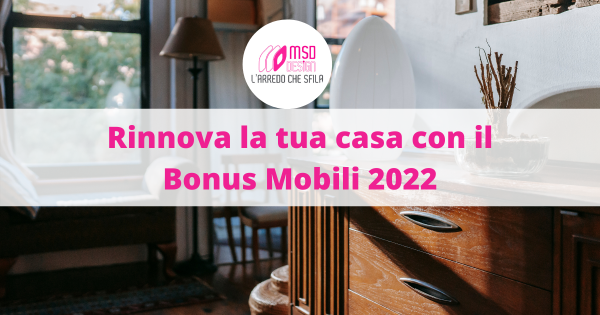 Rinnova la tua casa con il Bonus Mobili 2022